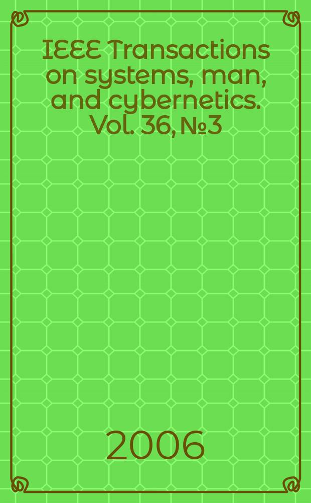 IEEE Transactions on systems, man, and cybernetics. Vol. 36, № 3