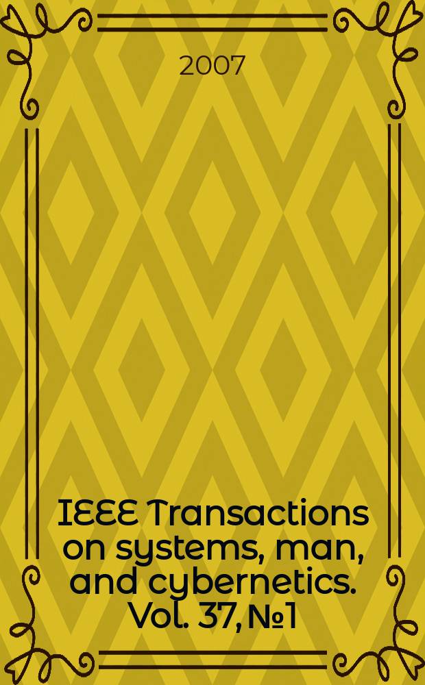 IEEE Transactions on systems, man, and cybernetics. Vol. 37, № 1