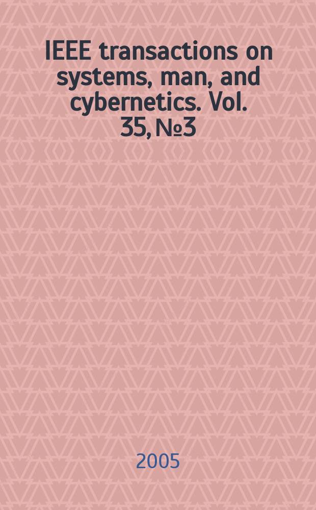 IEEE transactions on systems, man, and cybernetics. Vol. 35, № 3