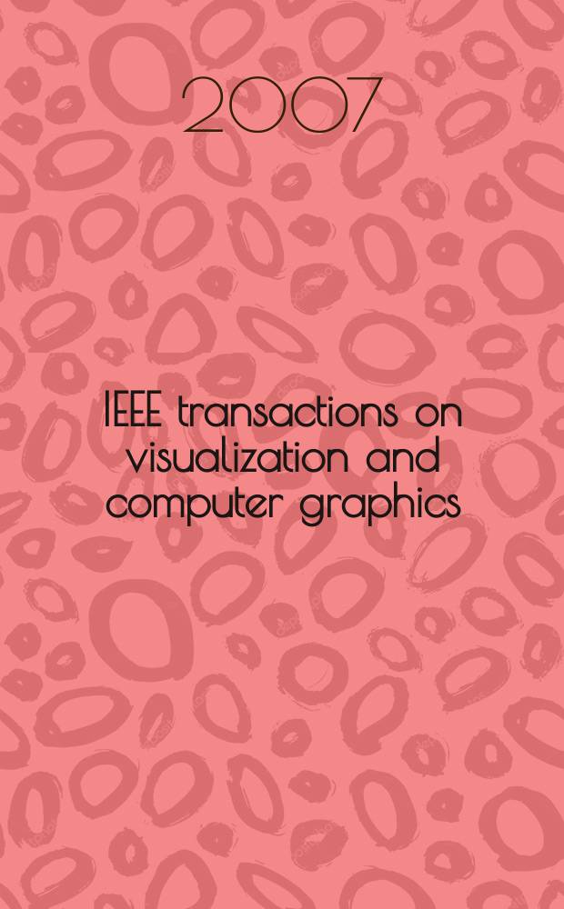 IEEE transactions on visualization and computer graphics : A publ. of the IEEE Computer soc. Vol. 13, № 2