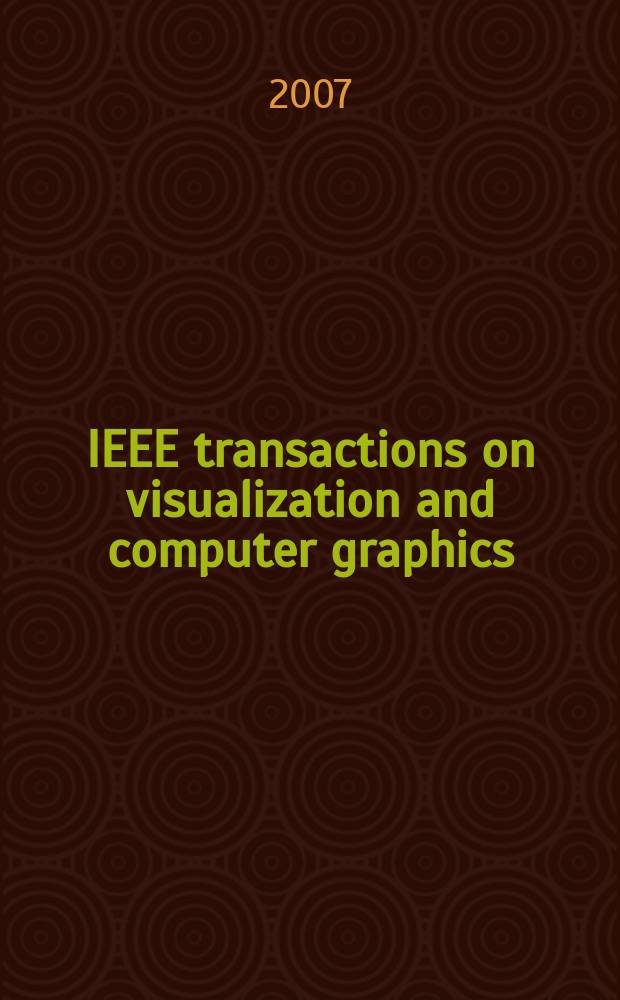 IEEE transactions on visualization and computer graphics : A publ. of the IEEE Computer soc. Vol. 13, № 5