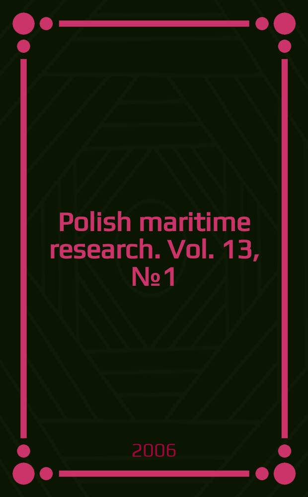 Polish maritime research. Vol. 13, № 1 (47)