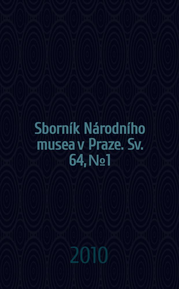 Sborník Národního musea v Praze. [Sv.] 64, № 1/2 : Hradní fotoarchiv = Архив фотографий Пражского замка: источник визуальной истории Чехословакии 1918-1933 гг