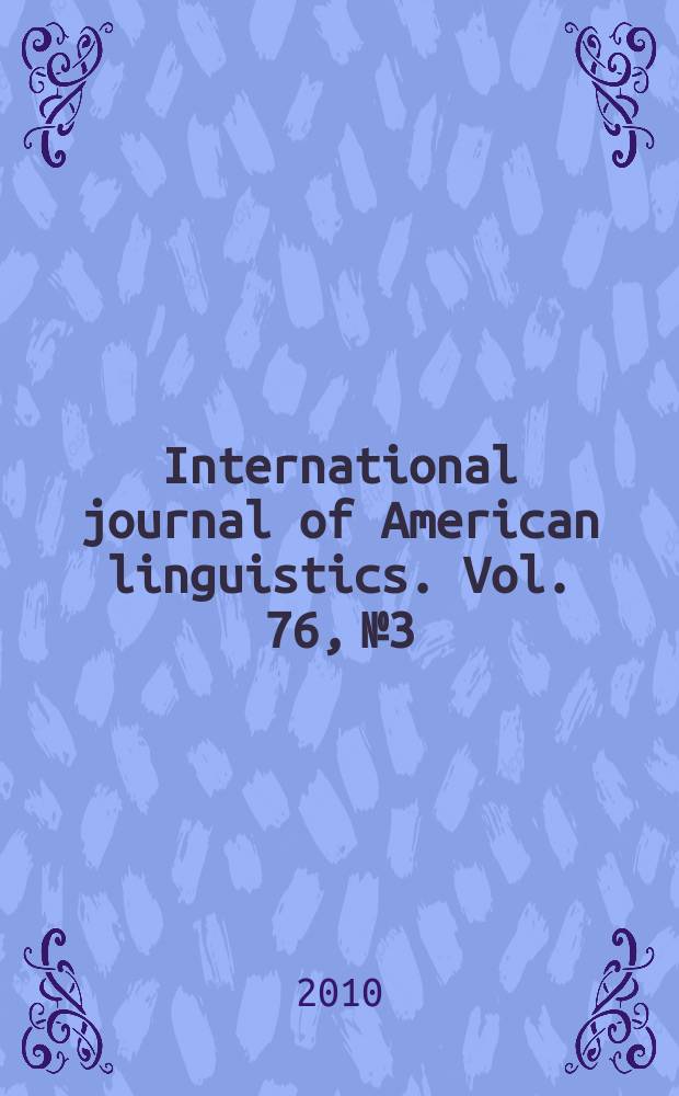 International journal of American linguistics. Vol. 76, № 3