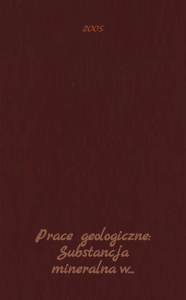 Prace geologiczne : Substancja mineralna w ...