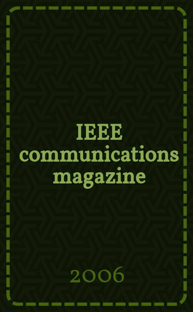 IEEE communications magazine : A publ. of the IEEE communications soc. Vol.44, № 10