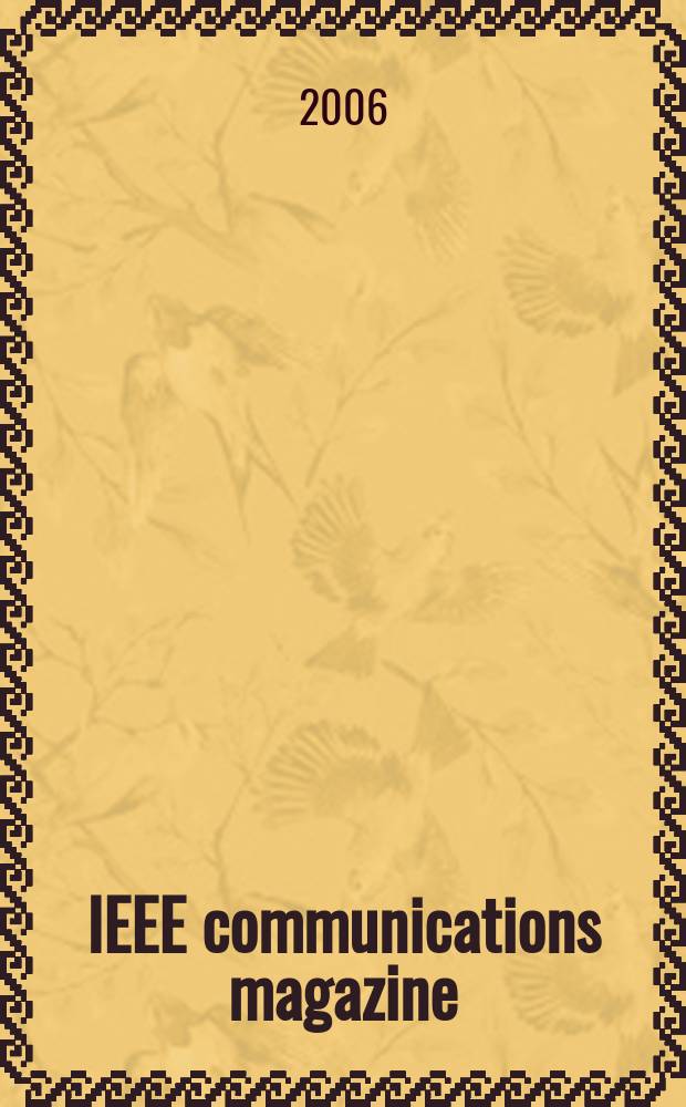 IEEE communications magazine : A publ. of the IEEE communications soc. Vol.44, № 11