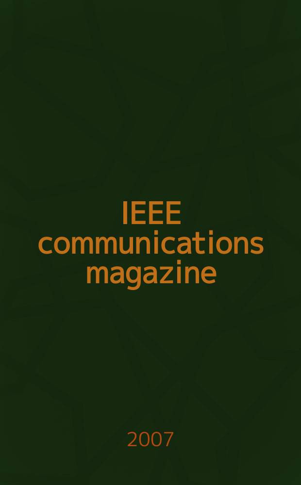 IEEE communications magazine : A publ. of the IEEE communications soc. Vol.45, № 4