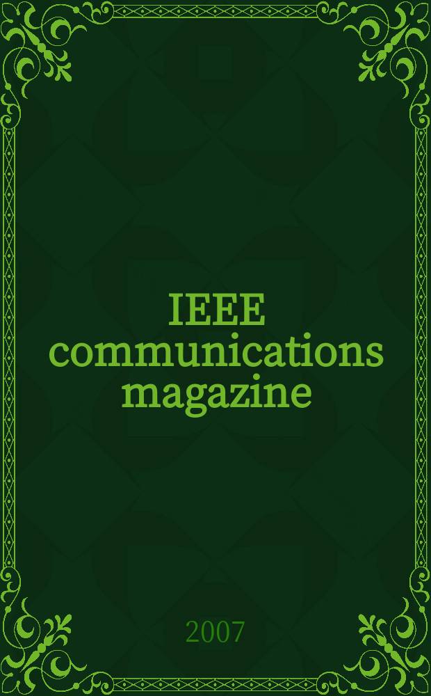 IEEE communications magazine : A publ. of the IEEE communications soc. Vol.45, № 9