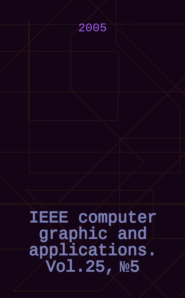 IEEE computer graphic and applications. Vol.25, № 5