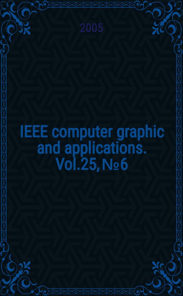 IEEE computer graphic and applications. Vol.25, № 6