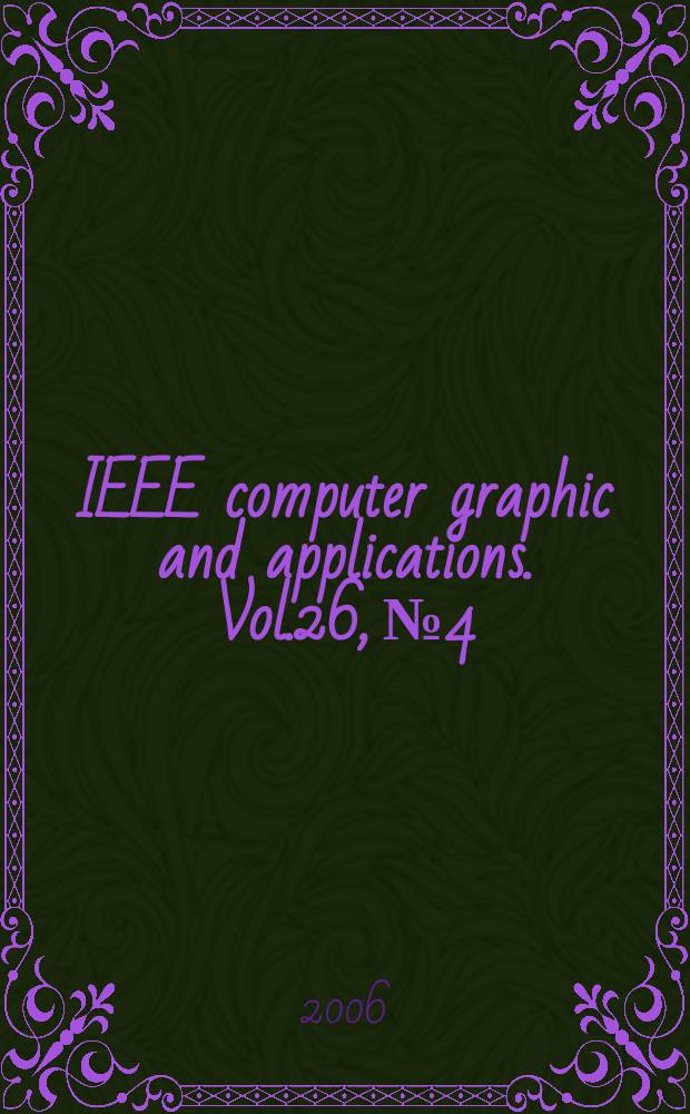 IEEE computer graphic and applications. Vol.26, № 4