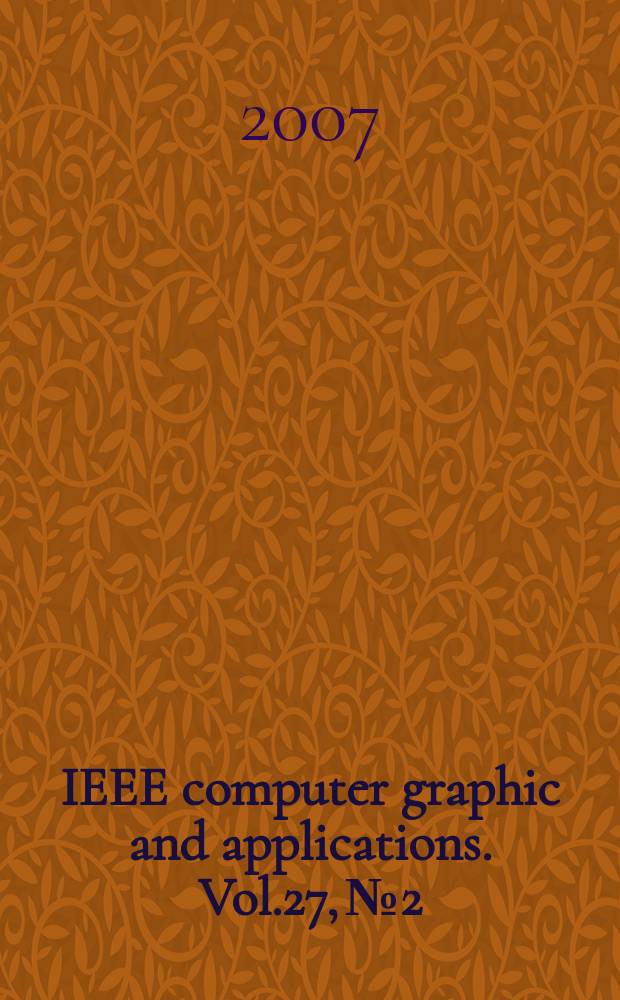 IEEE computer graphic and applications. Vol.27, № 2