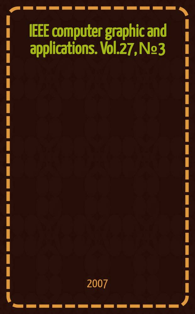 IEEE computer graphic and applications. Vol.27, № 3