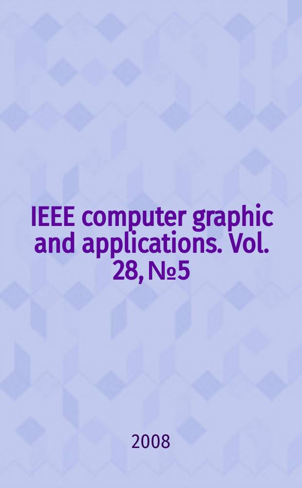 IEEE computer graphic and applications. Vol. 28, № 5