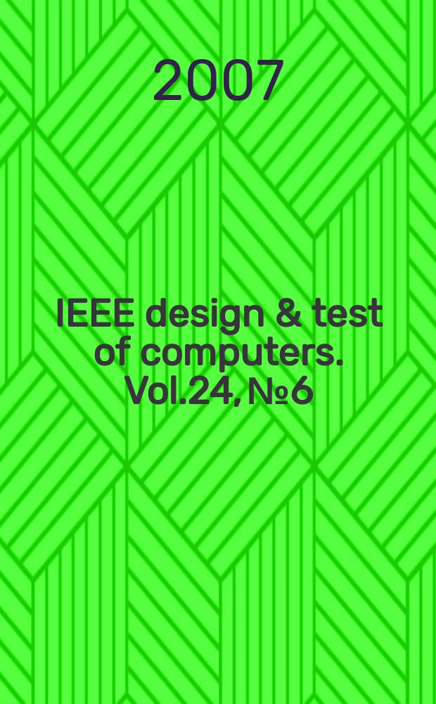 IEEE design & test of computers. Vol.24, № 6