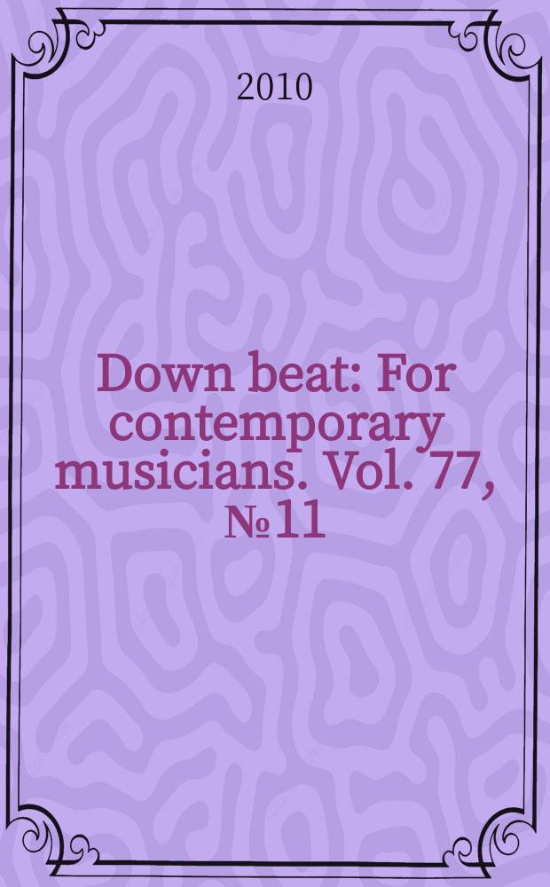 Down beat : For contemporary musicians. Vol. 77, № 11