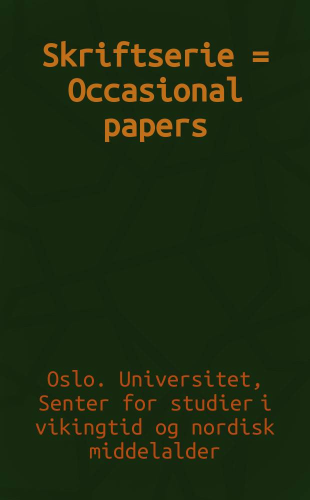 Skriftserie = Occasional papers = Труды Центра исследований средневековья и викингов