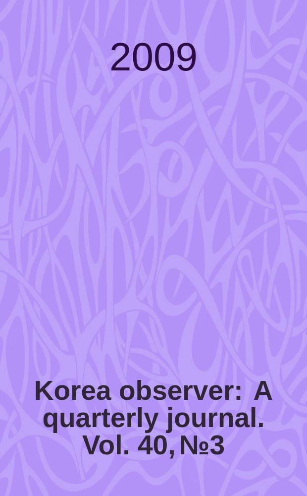 Korea observer : A quarterly journal. Vol. 40, № 3