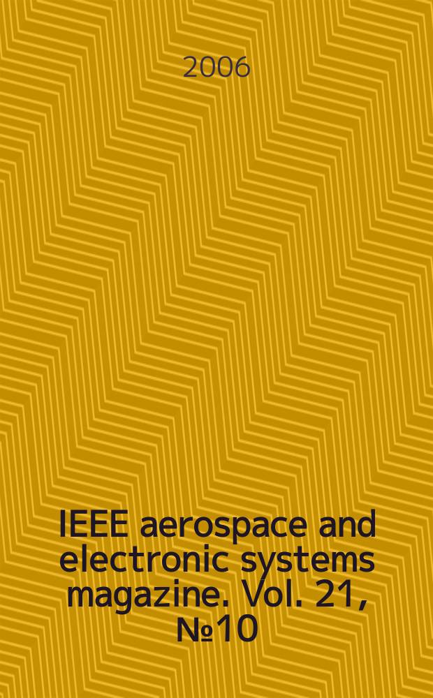 IEEE aerospace and electronic systems magazine. Vol. 21, № 10