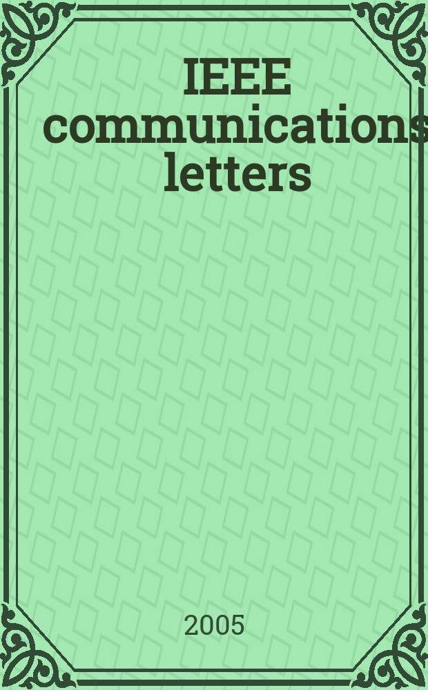 IEEE communications letters : A publ. of the IEEE communications soc. Vol. 9, № 6