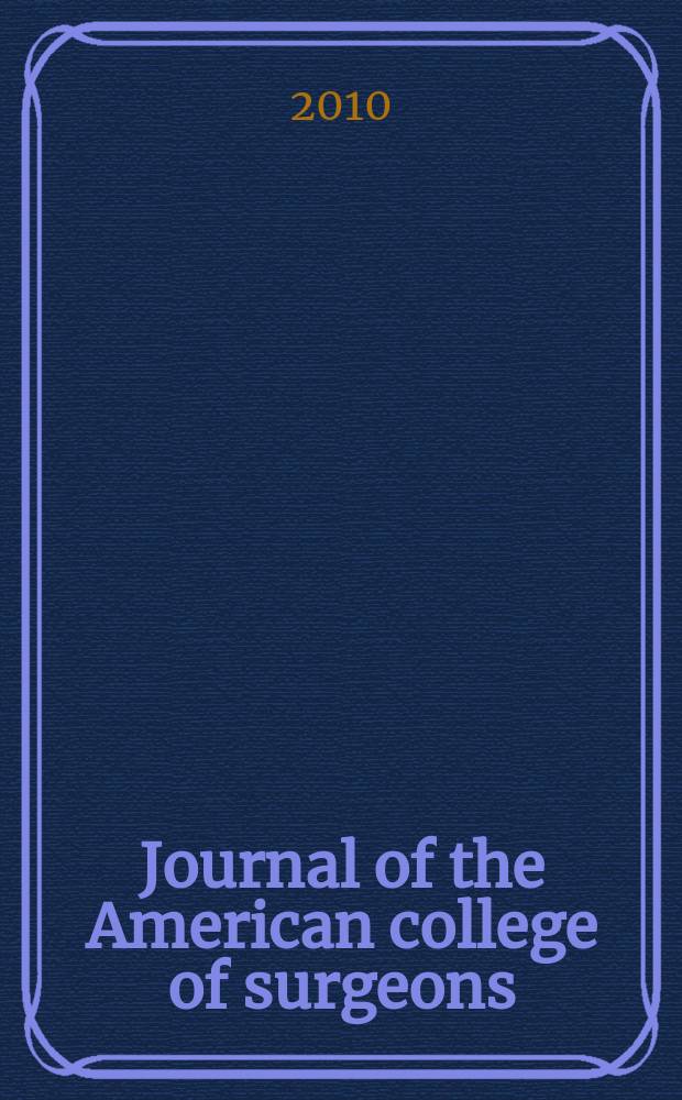 Journal of the American college of surgeons : Formerly Surgery, gynecology & obstetrics. Vol. 211, № 4