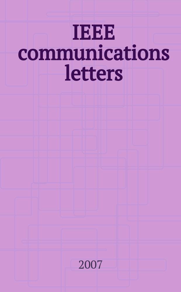 IEEE communications letters : A publ. of the IEEE communications soc. Vol. 11, № 12