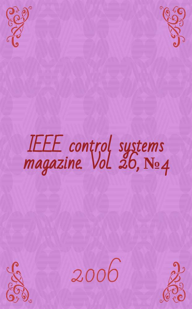 IEEE control systems magazine. Vol. 26, № 4