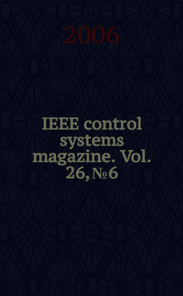 IEEE control systems magazine. Vol. 26, № 6