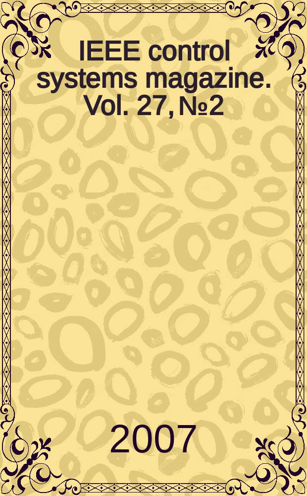 IEEE control systems magazine. Vol. 27, № 2