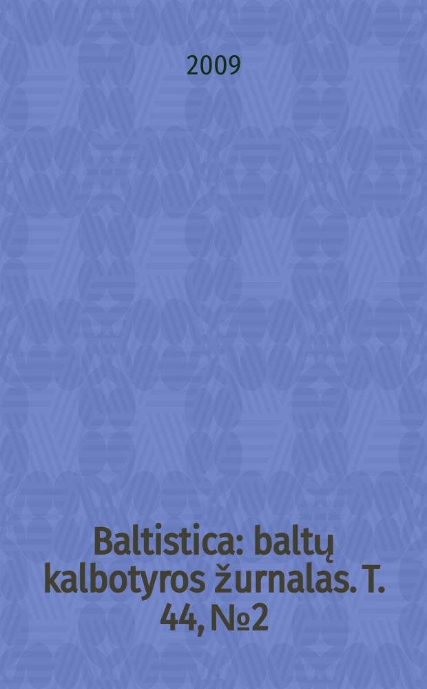 Baltistica : baltų kalbotyros žurnalas. [T.] 44, № 2
