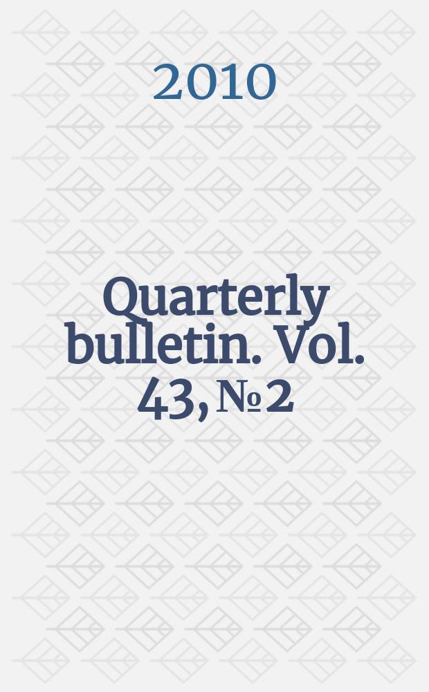 Quarterly bulletin. Vol. 43, № 2