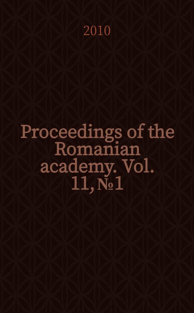 Proceedings of the Romanian academy. Vol. 11, № 1