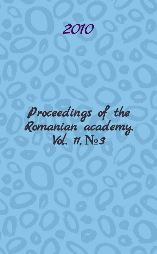 Proceedings of the Romanian academy. Vol. 11, № 3
