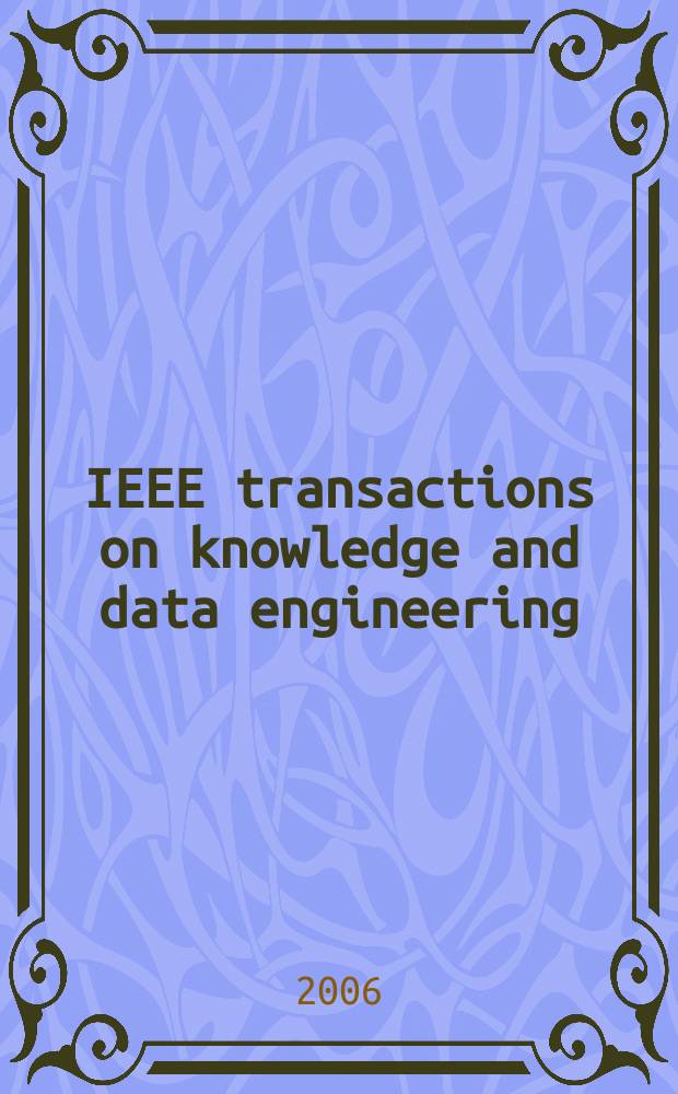 IEEE transactions on knowledge and data engineering : A publ. of the IEEE Computer soc. Vol. 18, № 2