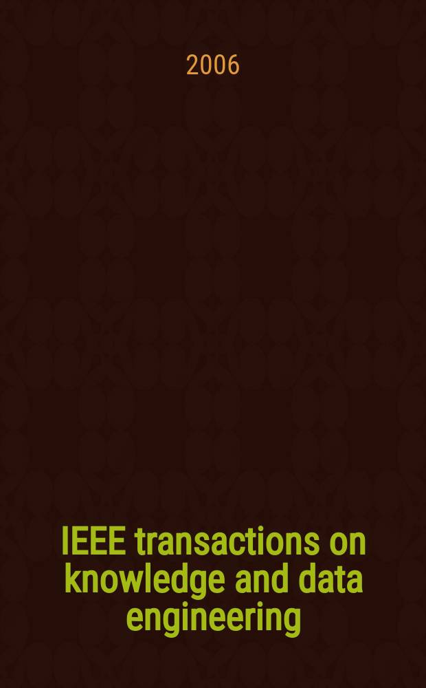 IEEE transactions on knowledge and data engineering : A publ. of the IEEE Computer soc. Vol. 18, № 8