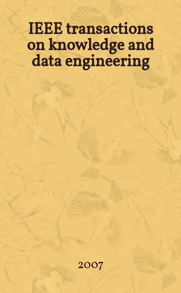 IEEE transactions on knowledge and data engineering : A publ. of the IEEE Computer soc. Vol. 19, № 3