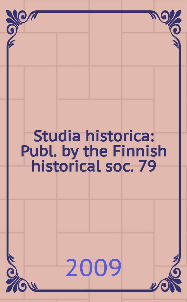 Studia historica : Publ. by the Finnish historical soc. 79 : Hopes and fears for the future in early modern Sweden, 1500-1800 = Надежды и страхи о будущем в Швеции, 1500-1800
