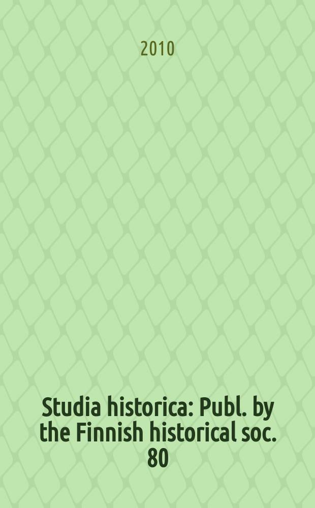 Studia historica : Publ. by the Finnish historical soc. 80 : Perestroika: process and consequences = Перестройка:процесс и условия