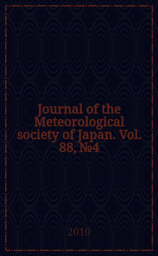 Journal of the Meteorological society of Japan. Vol. 88, № 4