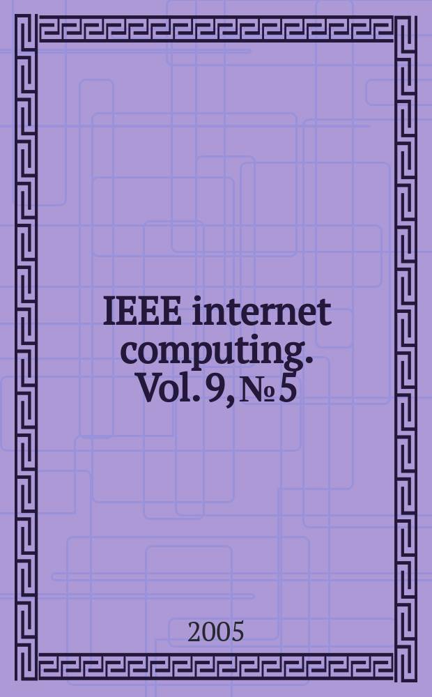 IEEE internet computing. Vol. 9, № 5