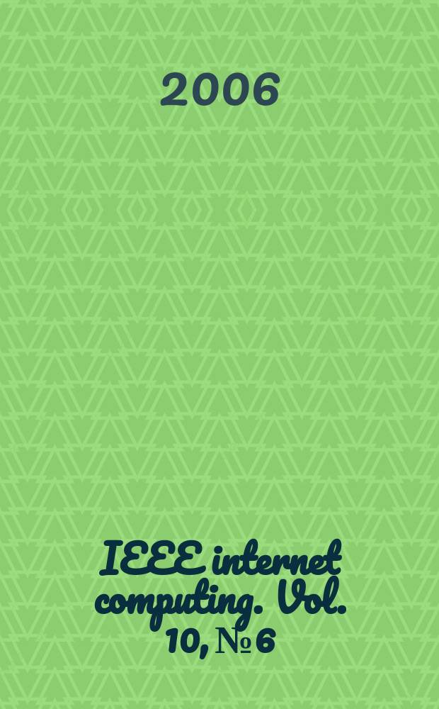 IEEE internet computing. Vol. 10, № 6