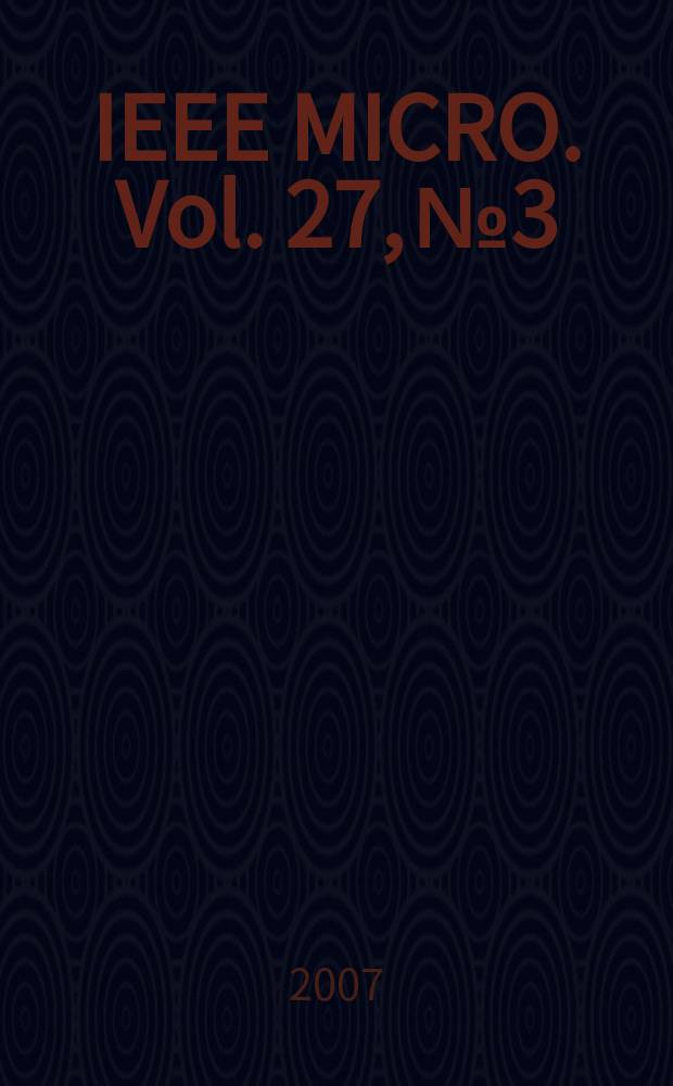 IEEE MICRO. Vol. 27, № 3