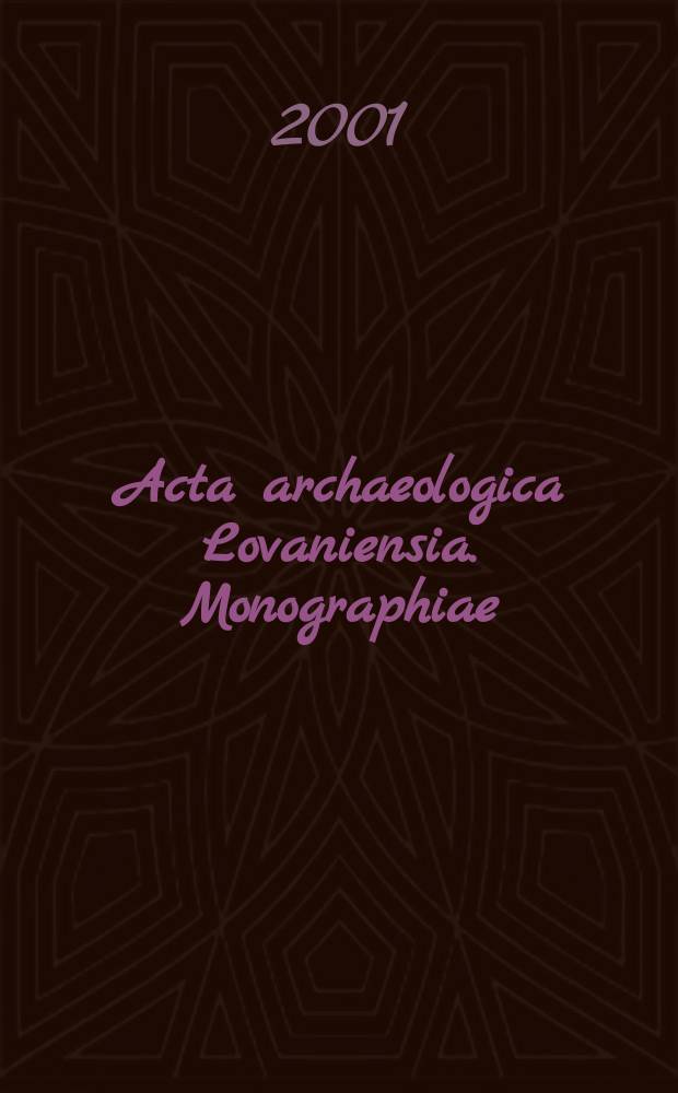 Acta archaeologica Lovaniensia. Monographiae = Монографии по археологии университета Левена
