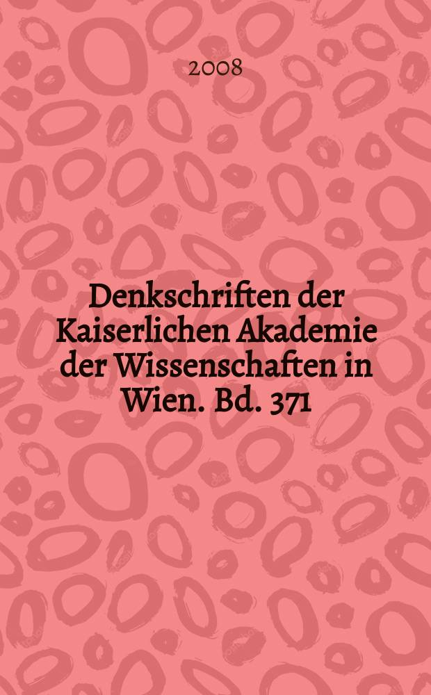 Denkschriften der Kaiserlichen Akademie der Wissenschaften in Wien. Bd. 371 : Die kulturhistorische Bedeutung byzantinischer Epigramme = Культурно-историческое значение византийских эпиграмм: Материалы международного семинара