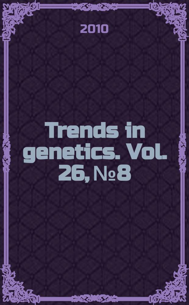 Trends in genetics. Vol. 26, № 8