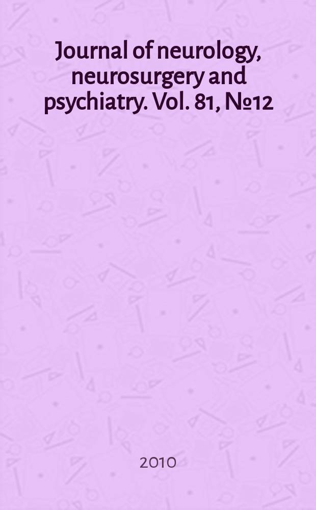 Journal of neurology, neurosurgery and psychiatry. Vol. 81, № 12