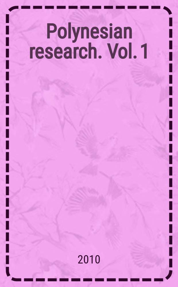 Polynesian research. Vol. 1(3) : On the methodology of decoding the rongorongo singns = О методологии расшифровки надписей народа ронгоронго