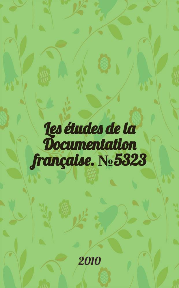 Les études de la Documentation française. № 5323 : La vigne et le vin = Виноградники и вина