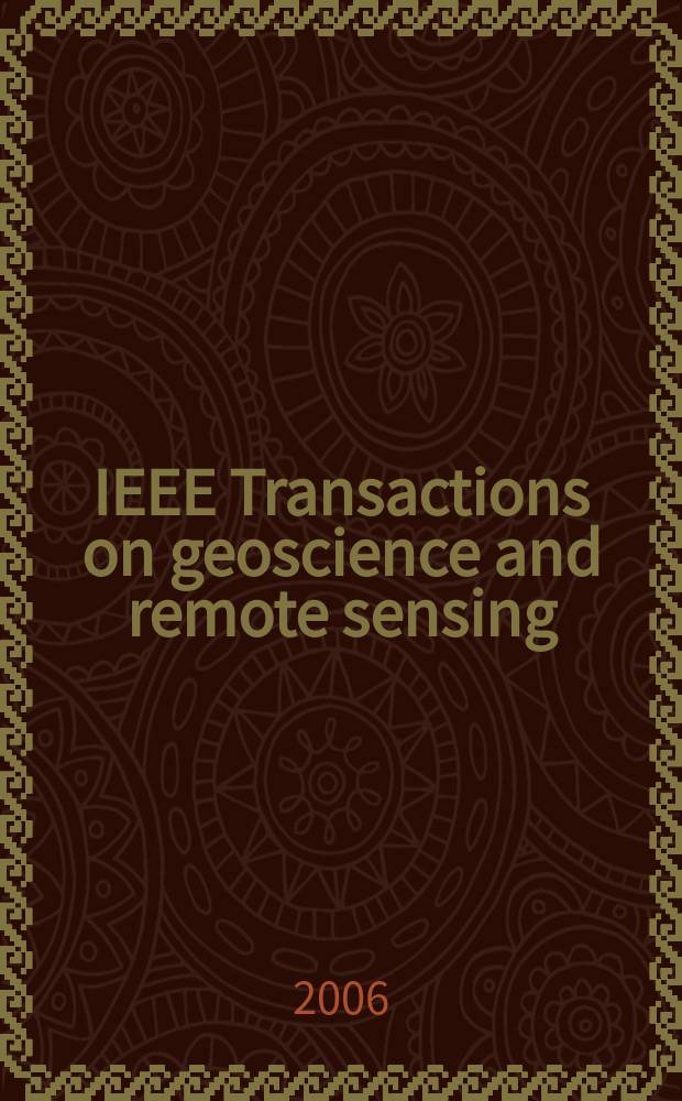 IEEE Transactions on geoscience and remote sensing : A publ. of the IEEE geoscience a. remote sensing soc. Vol. 44, № 2